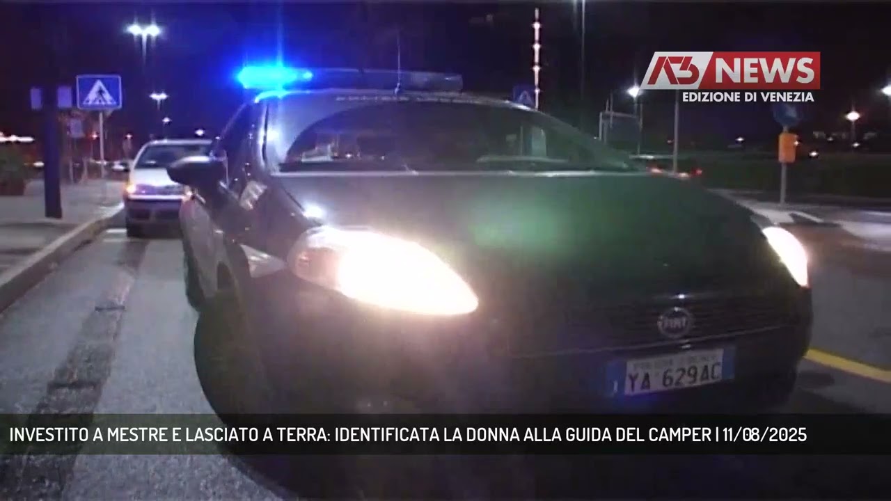 INVESTITO A MESTRE E LASCIATO A TERRA: IDENTIFICATA LA DONNA ALLA GUIDA DEL CAMPER | 11/08/2025