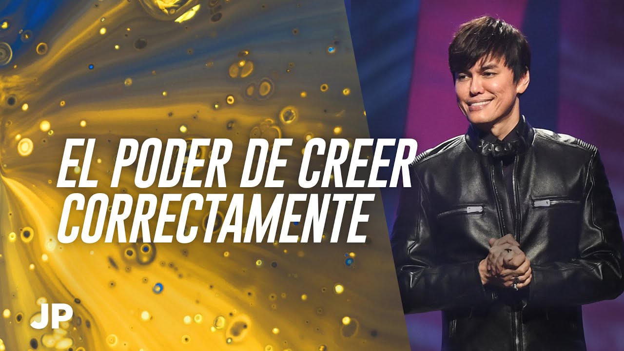 El poder de creer correctamente | Joseph Prince Spanish