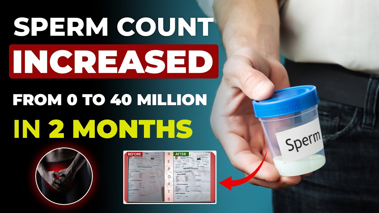 Sperm Count Increased from 0 to 40 Million in 2 Months | Azoospermia Natural Treatment
