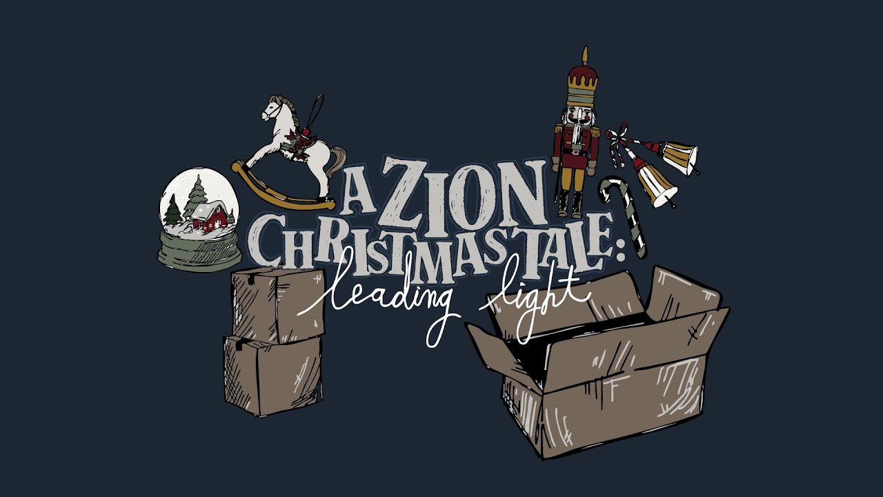 A Zion Christmas Tale: Leading Light 25/26