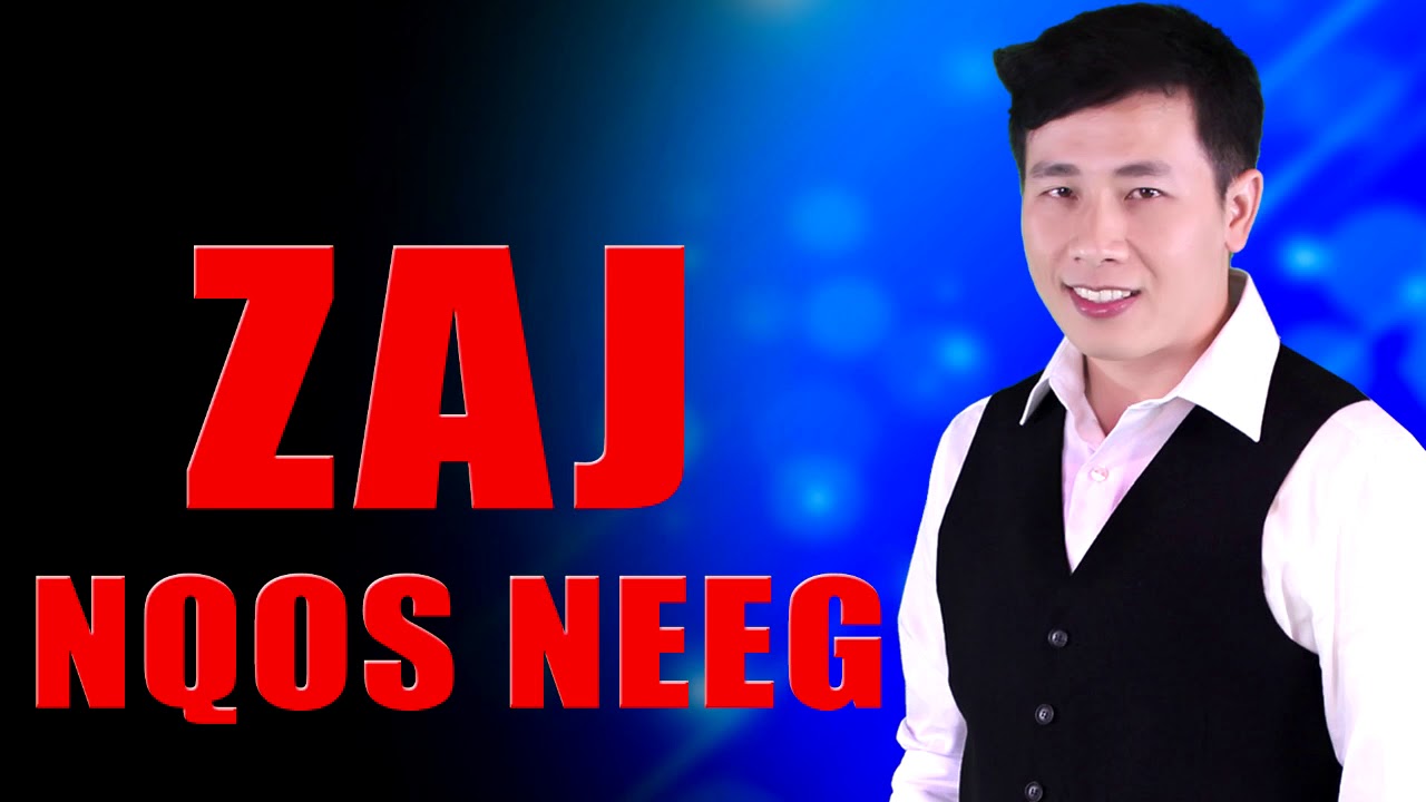 Dab Neeg  Xwm Txheej  Zaj Noj Neeg Zaj Nqos Neeg 4/7/2018