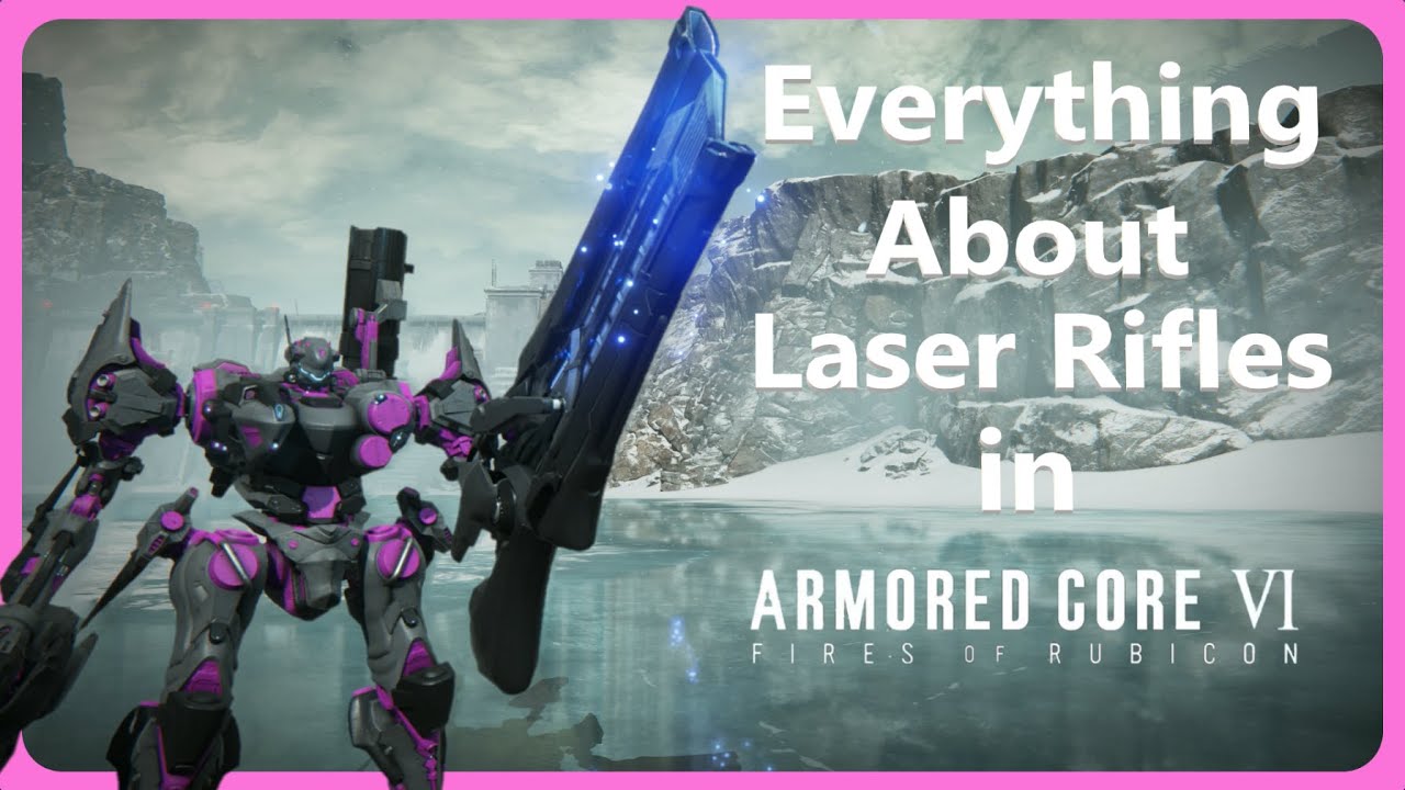 Everything (I can think of) About the Laser Rifles In Armored Core 6!