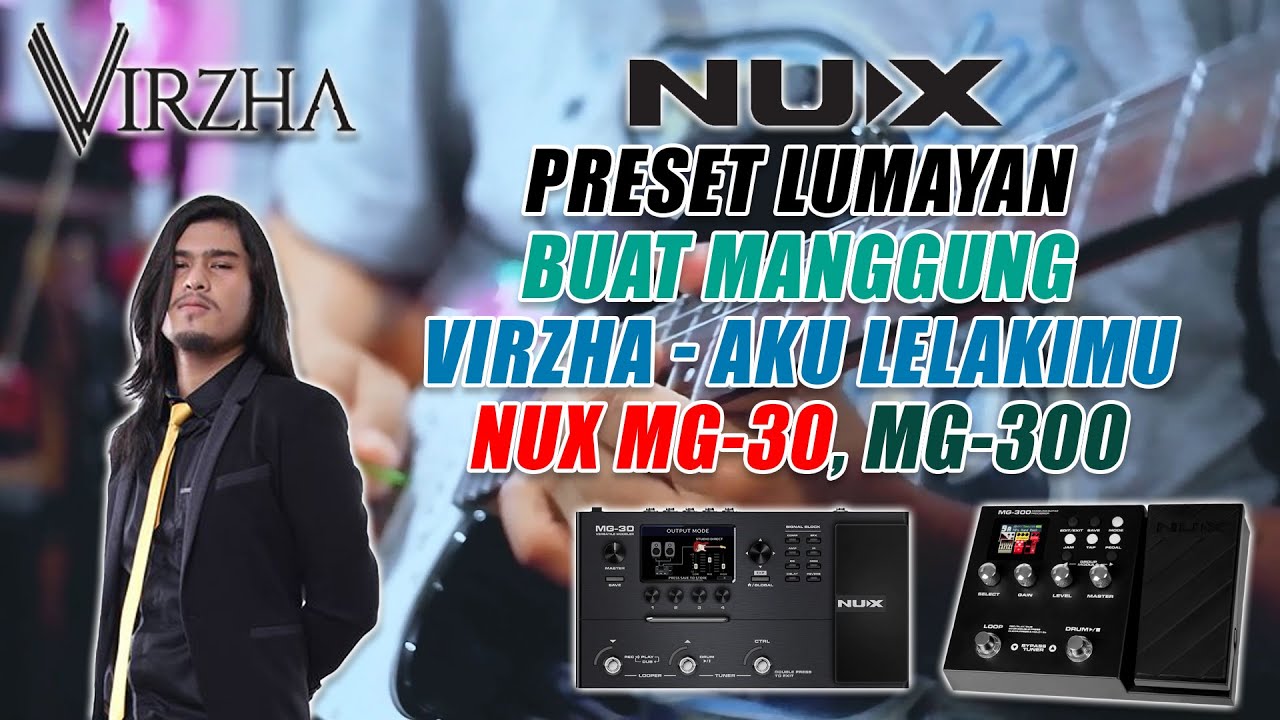 PRESET NUX MG-30 & MG-300 VIRZHA AKU LELAKIMU