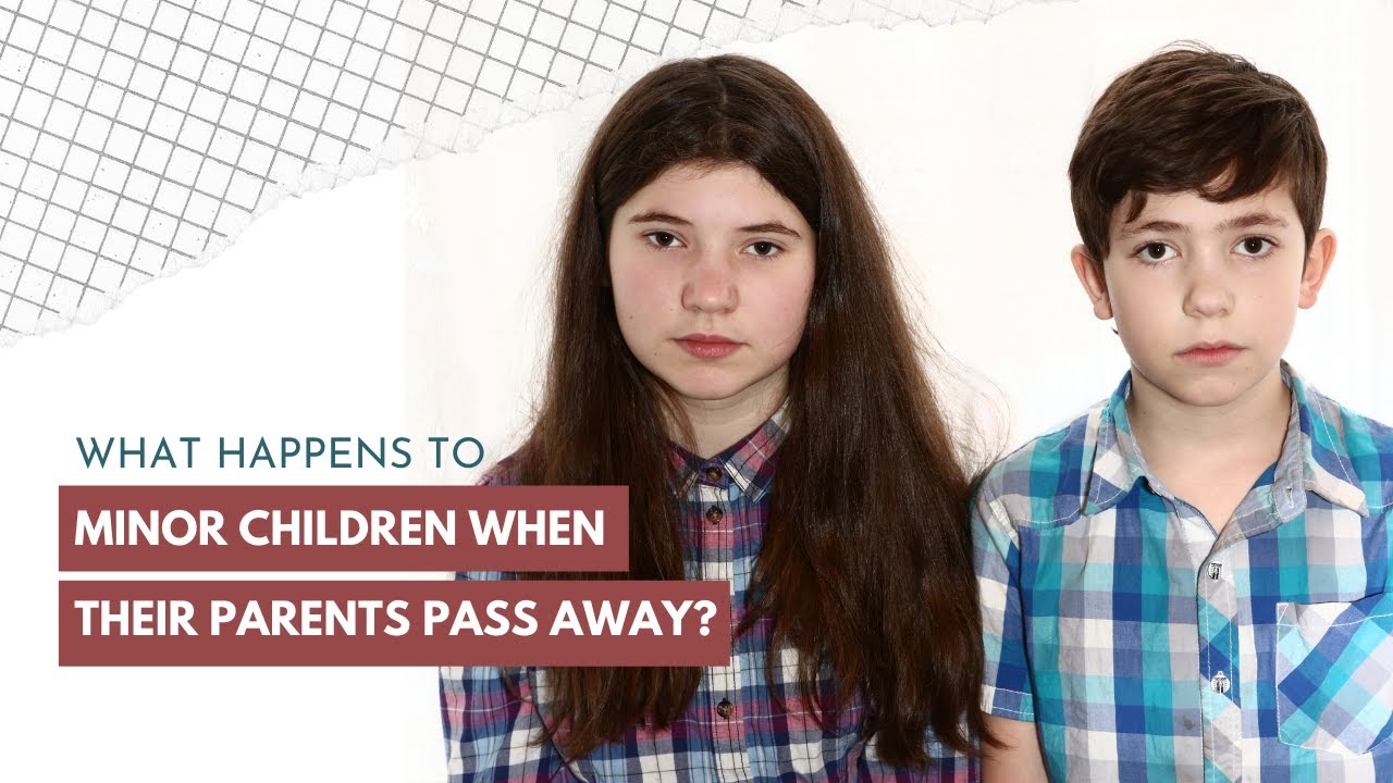What Happens to Minor Children When Their Parents Pass Away?