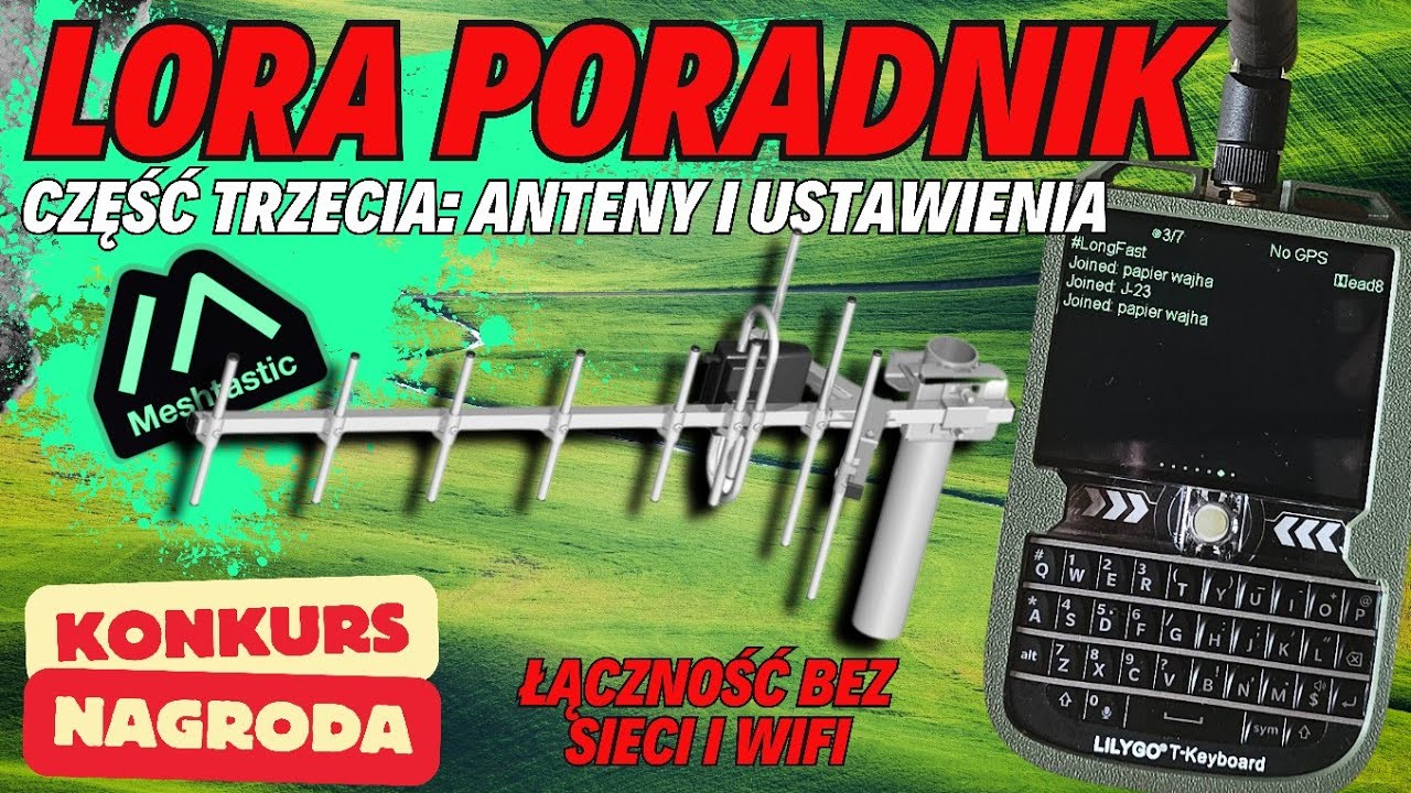 🆘Łączność MESHTASTIC📟📲LORA PORADNIK, ODC3️⃣Anteny📡 i Ustawienia📟Bez SIECI📶bez📵🗓️KRÓTKI PONIEDZIAŁK🎞️