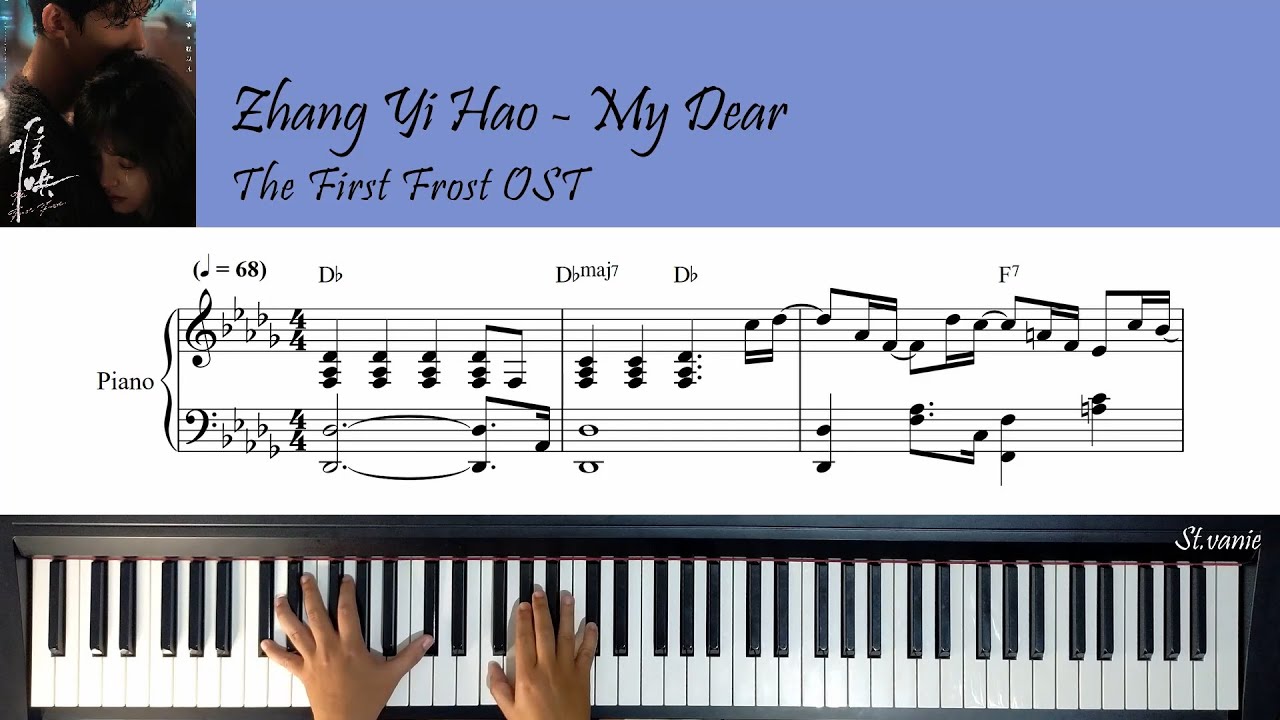 张洢豪  Zhang Yihao - My Dear | The First Frost 难哄 OST Piano Cover + Sheet + Lyric