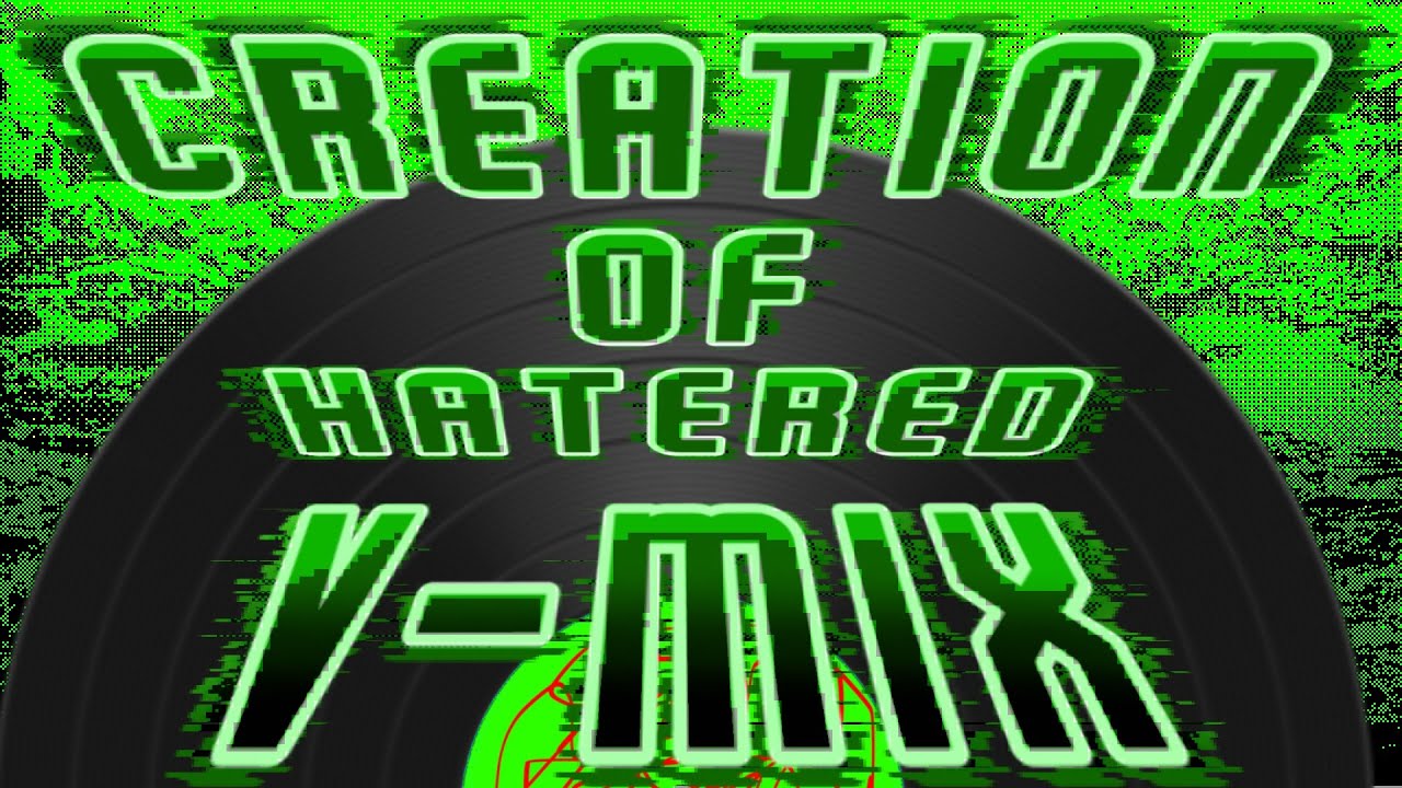 CREATION OF HATRED V-MIX [+FLM]