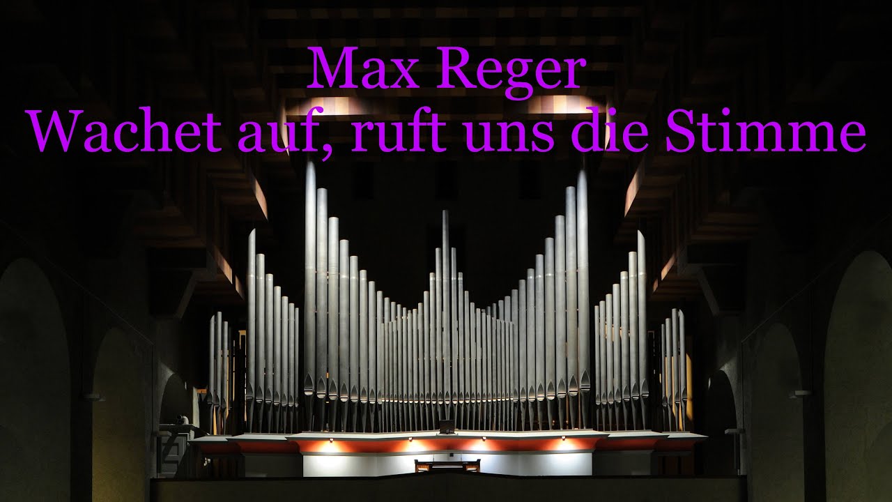 M. Reger: Choralfantasie Wachet auf, ruft uns die Stimme / Rudolf Müller