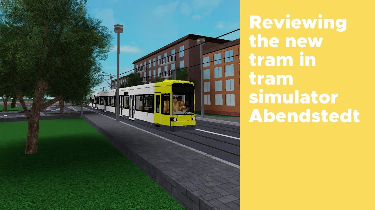 Reviewing the new tram in tram simulator Abenstedt