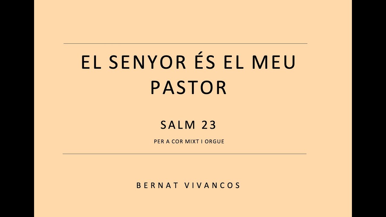 El Senyor és el meu pastor (Salm 23) - Bernat Vivancos