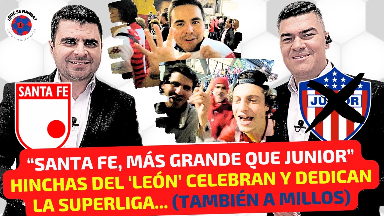 SANTA FE MÁS GRANDE QUE JUNIOR | POLÉMICA por la SUPERLIGA 2026 (Cadavid VS EDUARDO LUIS)