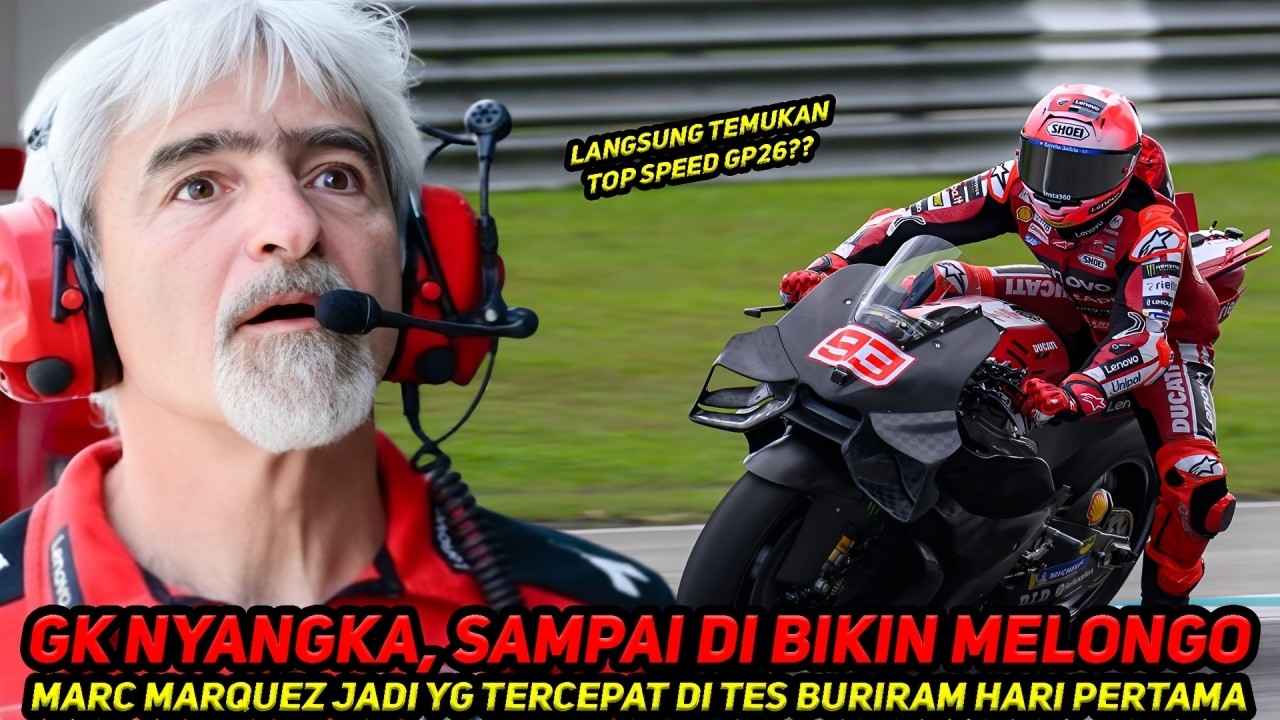 HASIL TES BURIRAM🔥BOS DUCATI GK NYANGKA~MARC MARQUEZ LANGSUNG TERCEPAT HARI PERTAMA, RAIH TOP SPEED?