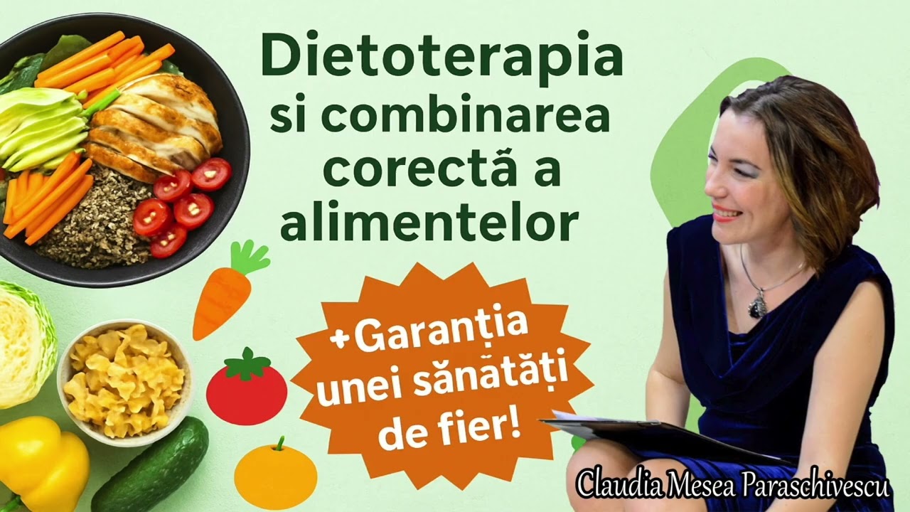 Dietoterapia si combinarea corecta a alimentelor * Garantia unei sanatati de fier!