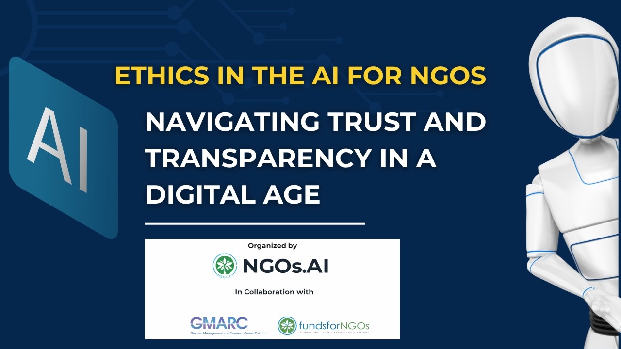 Ethics in the AI for NGOs: Navigating Trust and Transparency in a Digital Age
