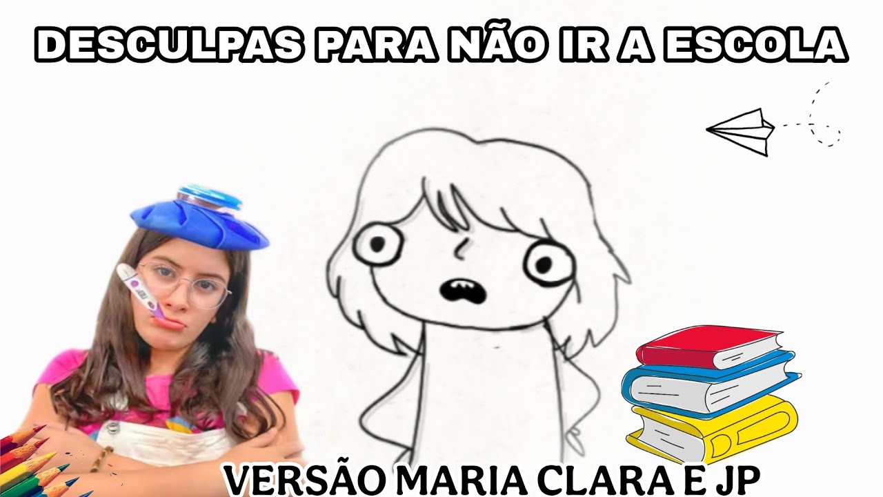 AS diversas desculpas para NÃO ir a escola! ANalizando Maria Clara e JP ● Para todas as idades