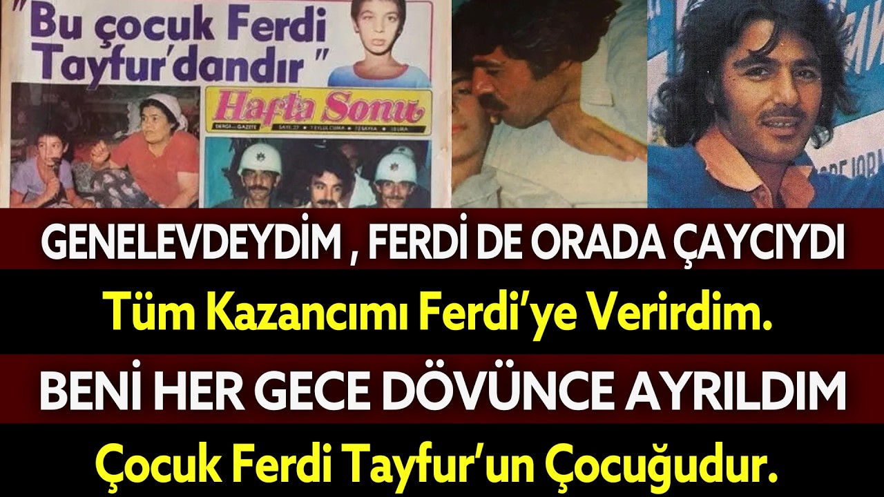 FERDİ TAYFUR'UN EN BÜYÜK SIRRI MI? 