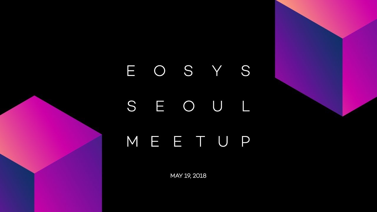 EOSYS Meetup Live from Seoul, South Korea