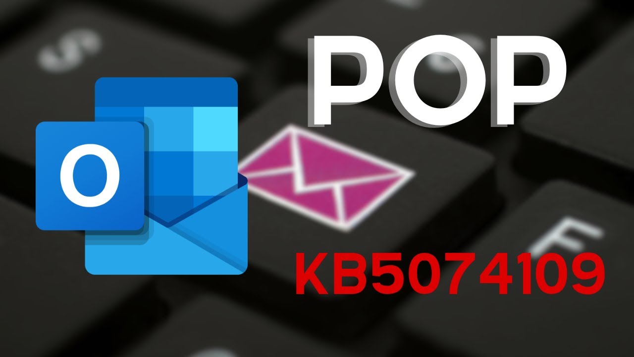 Problemas en Outlook Classic con POP y PST tras actualización en Windows 11 (KB5074109)