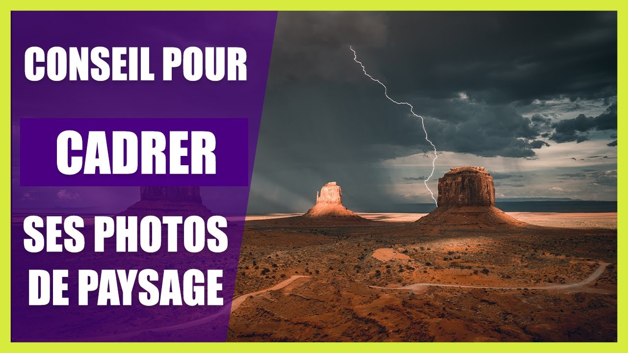 Conseil pour cadrer une photo de paysage (composition)