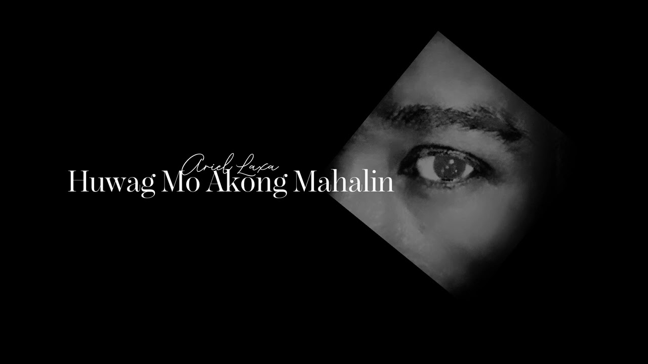 Huwag Mo Akong Mahalin | Cover by Ariel Laxa