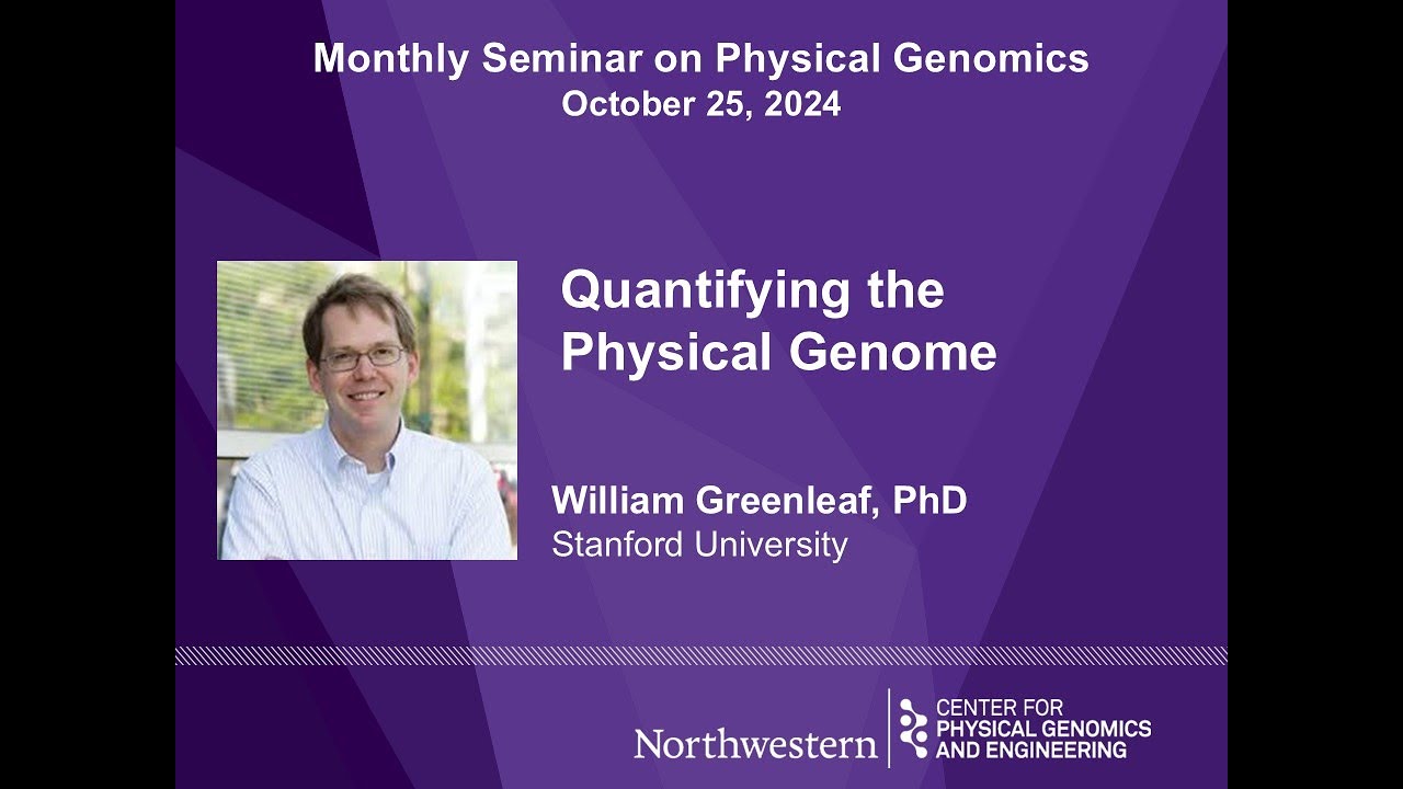 Quantifying the Physical Genome - William Greenleaf