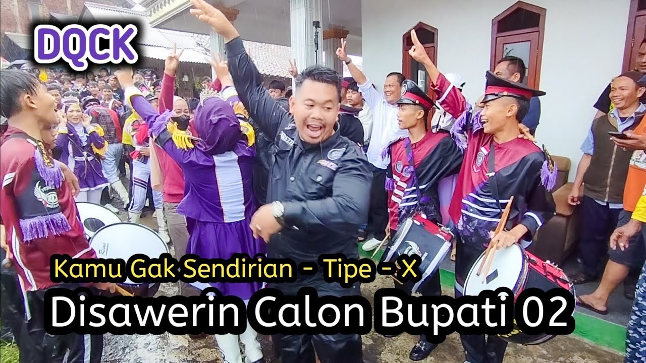 Drumband DQCK Di Cijambu Kampanye Calon Bupati 02 Sukabumi || Kamu Gak Sendirian Tipe X Versi DQCK