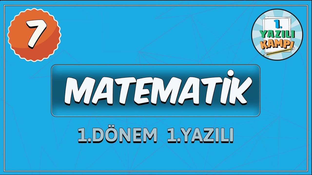 7. Sınıf Matematik | 1. Dönem 1.Yazılıya Hazırlık