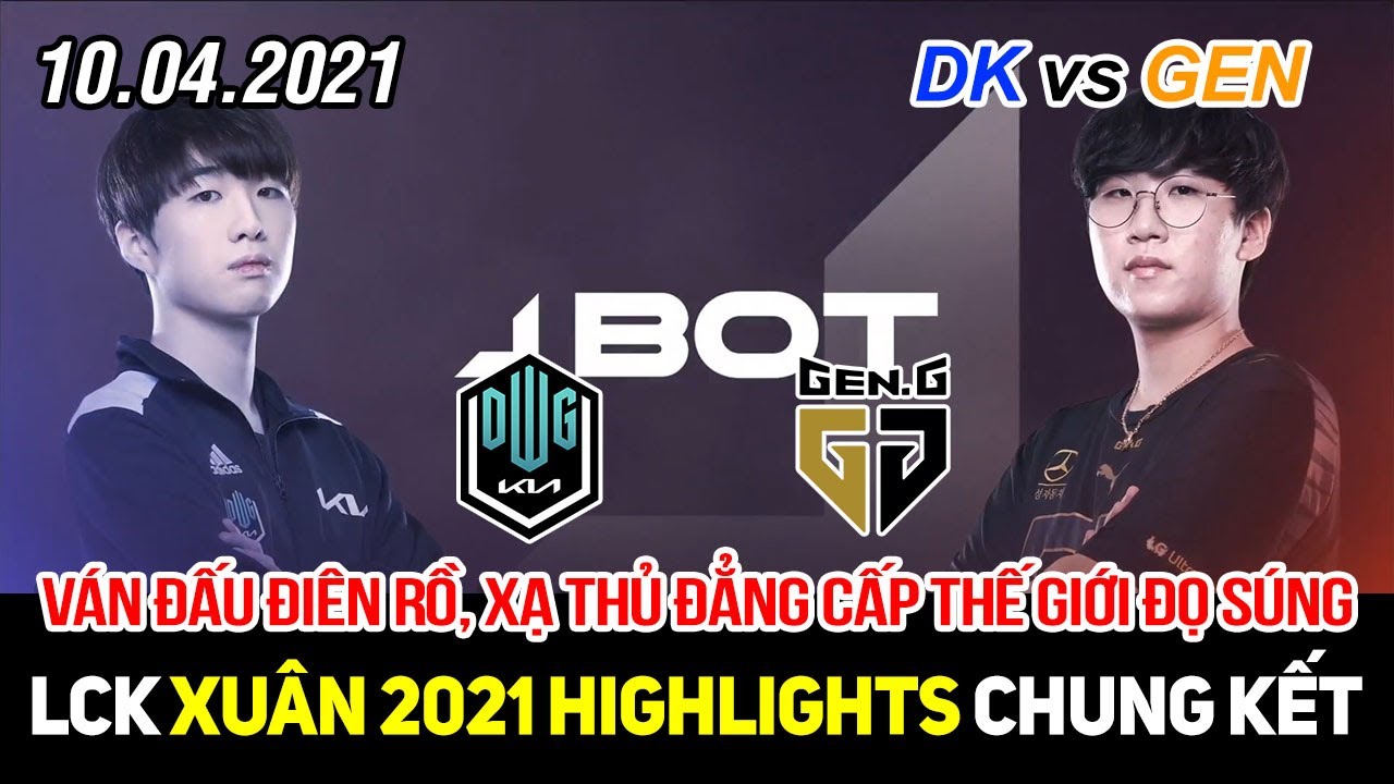 [LCK 2021] DK vs GEN Game 2 Highlights | Lật kèo điên rồ, 2 xạ thủ đẳng cấp thế giới thay nhau gánh