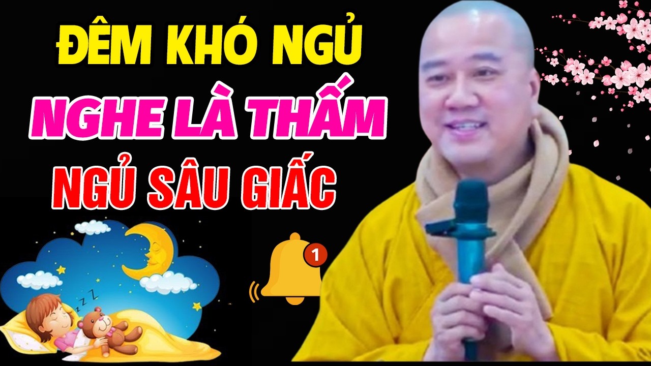 🔴Đêm Khó Ngủ, Nghe Thầy Giảng THẤM TỪNG LỜI 