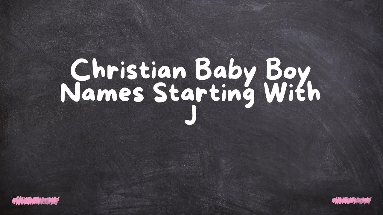 Christian Baby Boy Names Starting With J