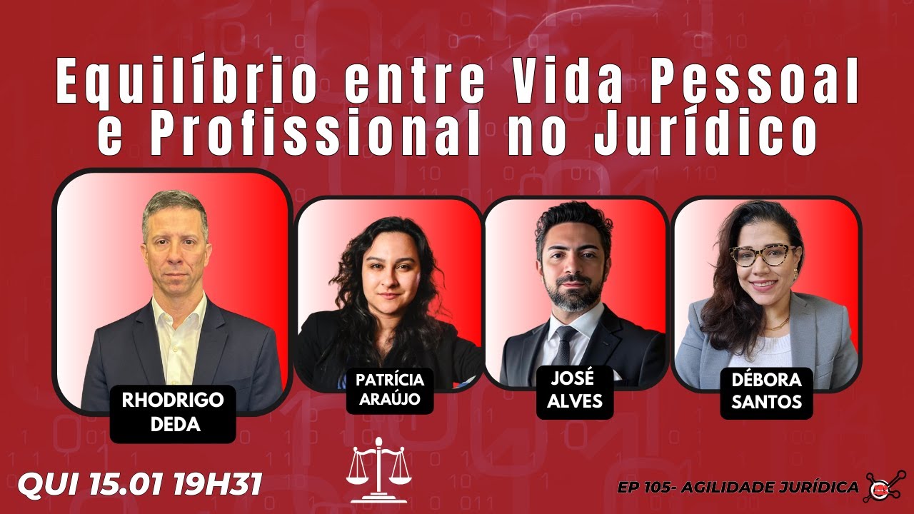 #AgilidadeJuridica EP105 Equilíbrio entre vida pessoal e Profissional no Jurídico QUI 15.01.26 19h31