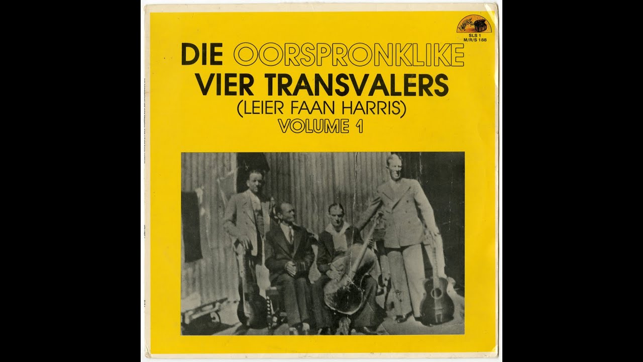 Die Vier Transvalers ~ Die Oorspronlike Vier Transvalers Full LP