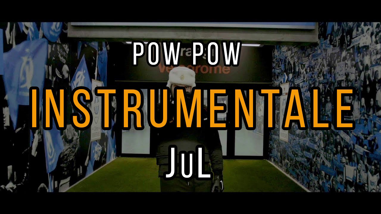 JuL - Pow Pow (INSTRUMENTALE)