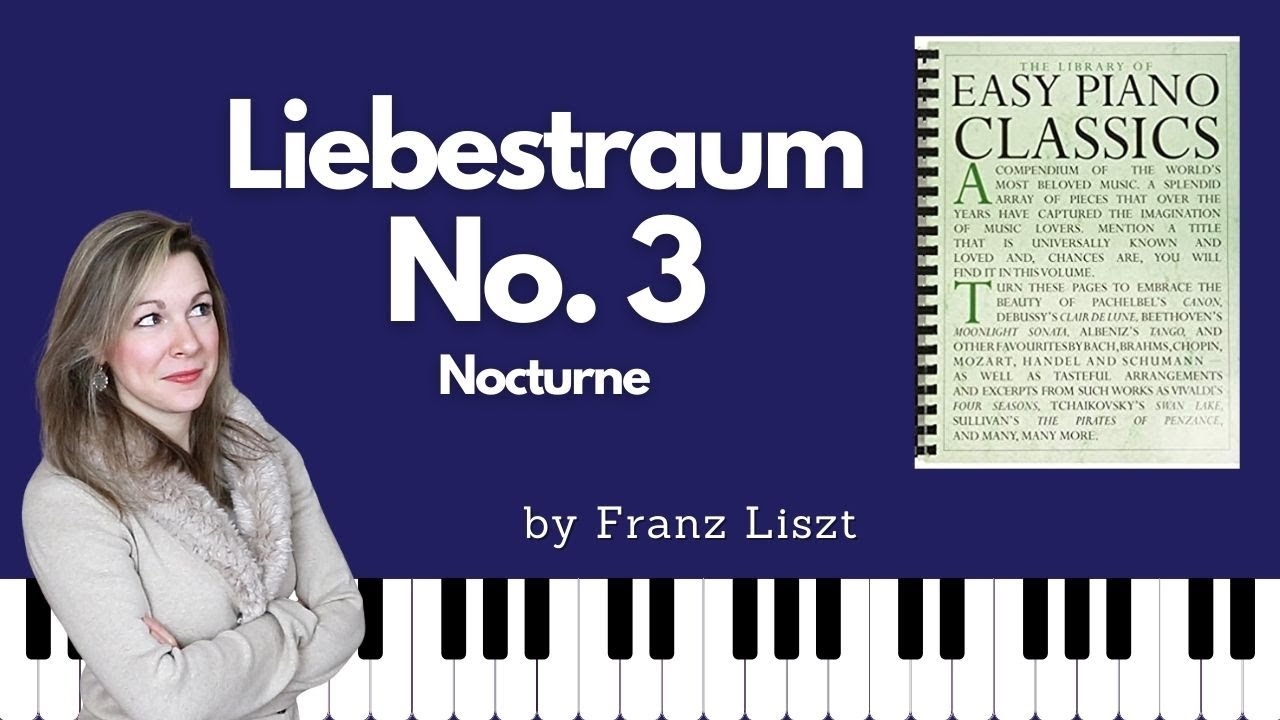 Liebestraum No. 3 [Franz Liszt] (Easy Piano Classics - Book One)