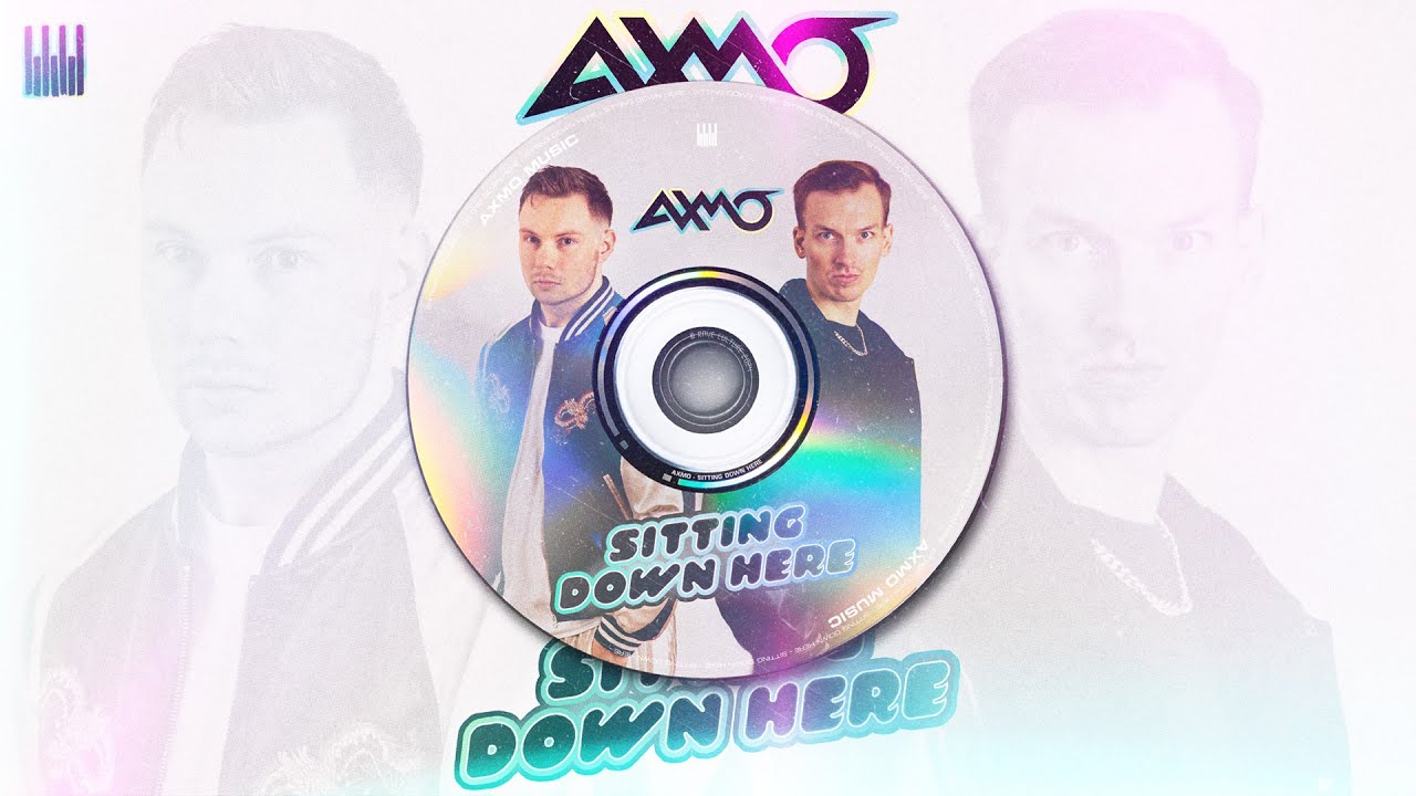 AXMO - Sitting Down Here