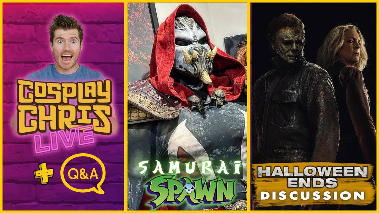 Samurai Spawn Update/ Halloween Ends Discussion- COSPLAY CHRIS LIVE