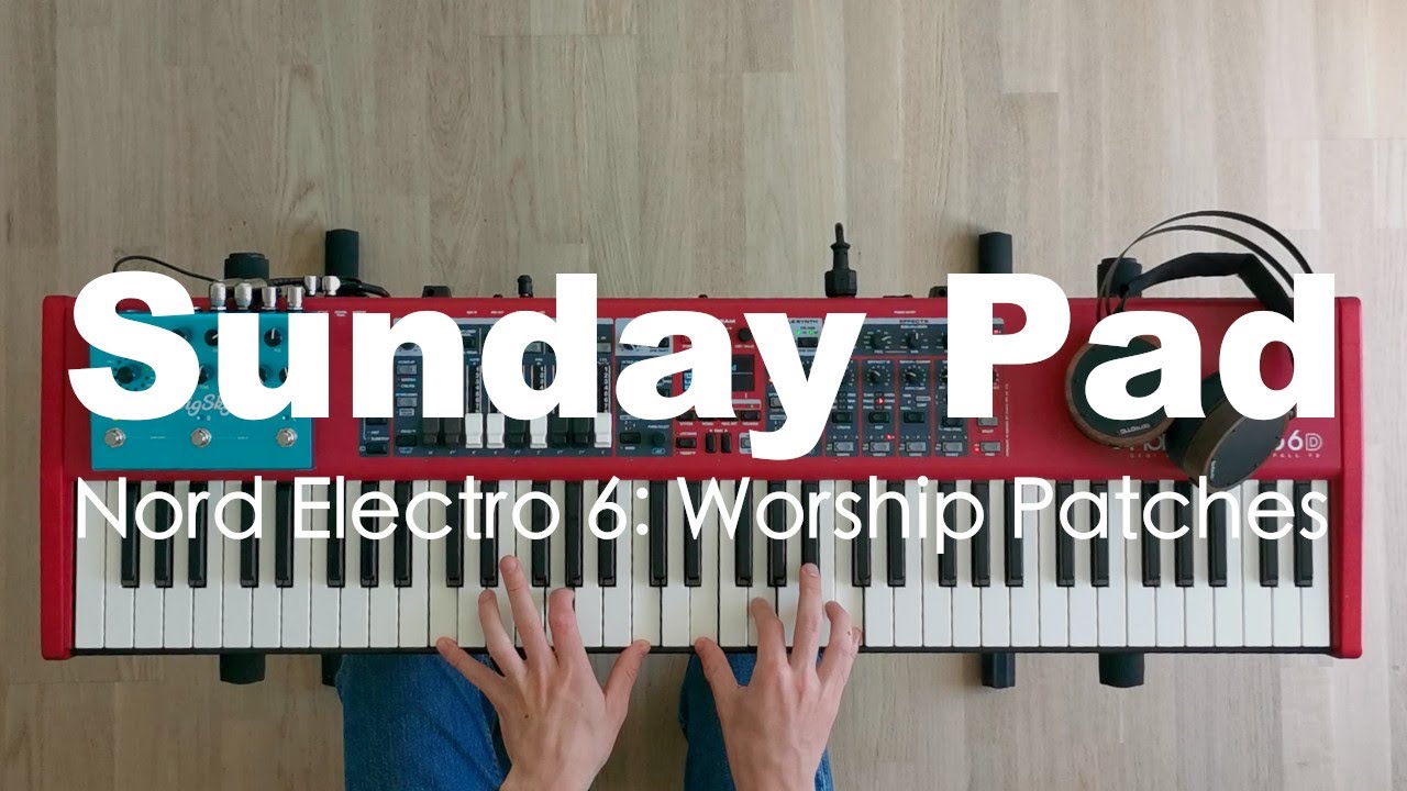 Nord Electro 6: Ambient Worship Pads | Sunday Pad by Noah Wonder
