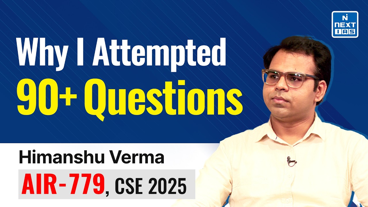 Himanshu Verma AIR 779 | UPSC CSE 2025 Toppers' Journey | UPSC Preparation Tips | NEXT IAS
