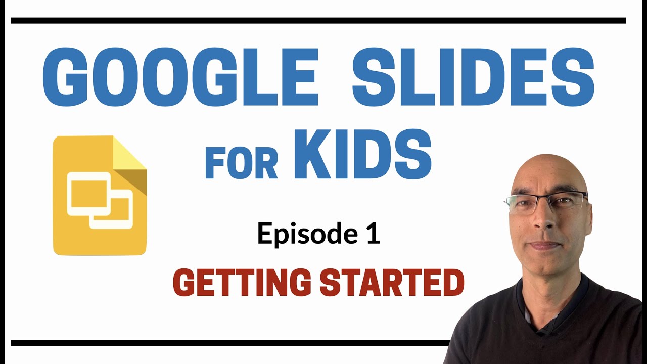 Google Slides for Kids - Episode 1 [NEW for 2022]