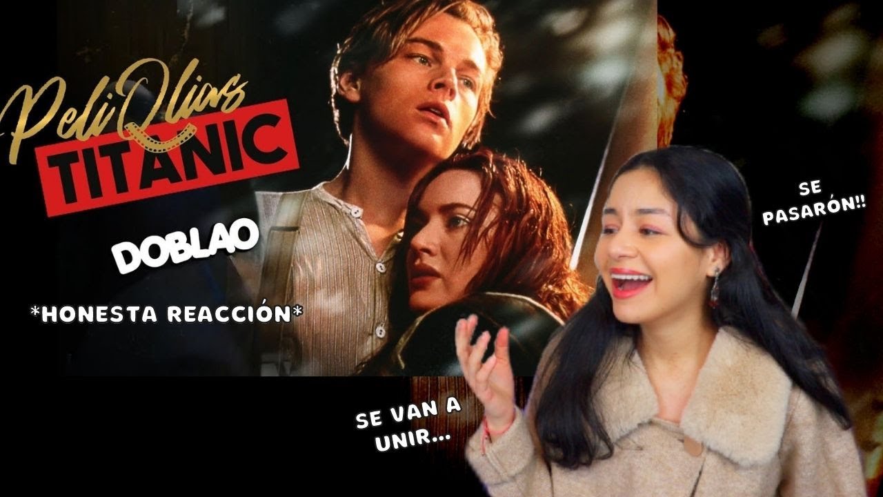 REACCIONO a TITANIC ver. CHILENA | DOBLAO