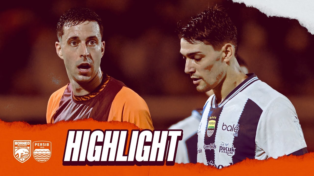 Highlight Borneo FC vs Persib | Duel Sengit di Stadion Segiri Samarinda Berakhir Imbang