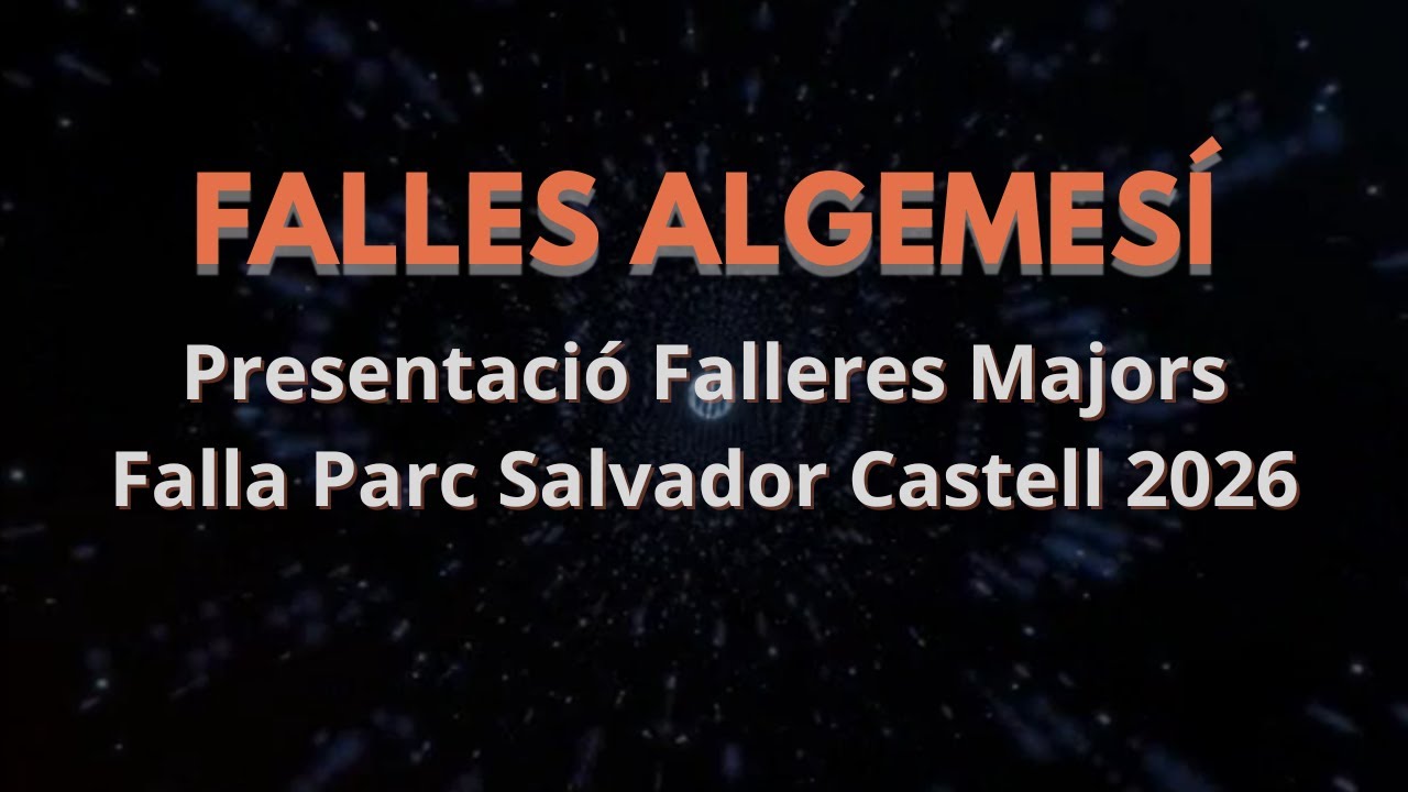Falles Algemesí - Presentació Falleres Majors Comissió Fall Parc Salvador Castell 2026