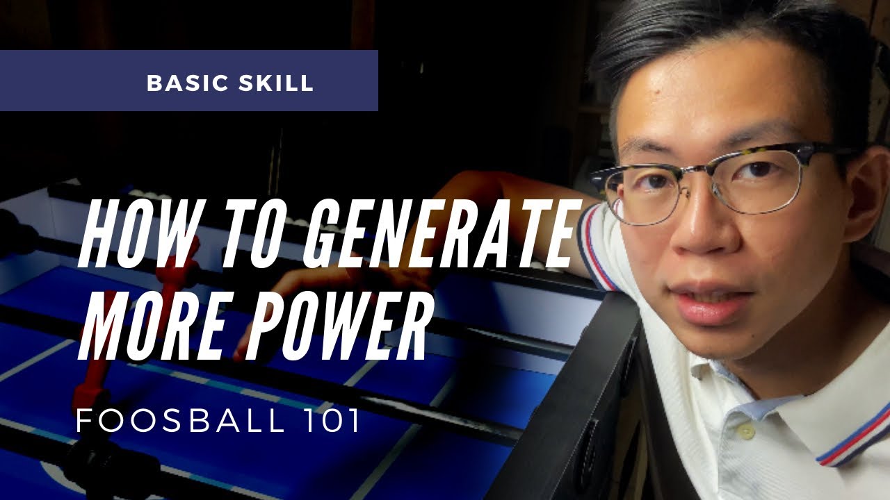 How To GENERATE MORE POWER For Your SHOT | Foosball 101 (foosball tips)
