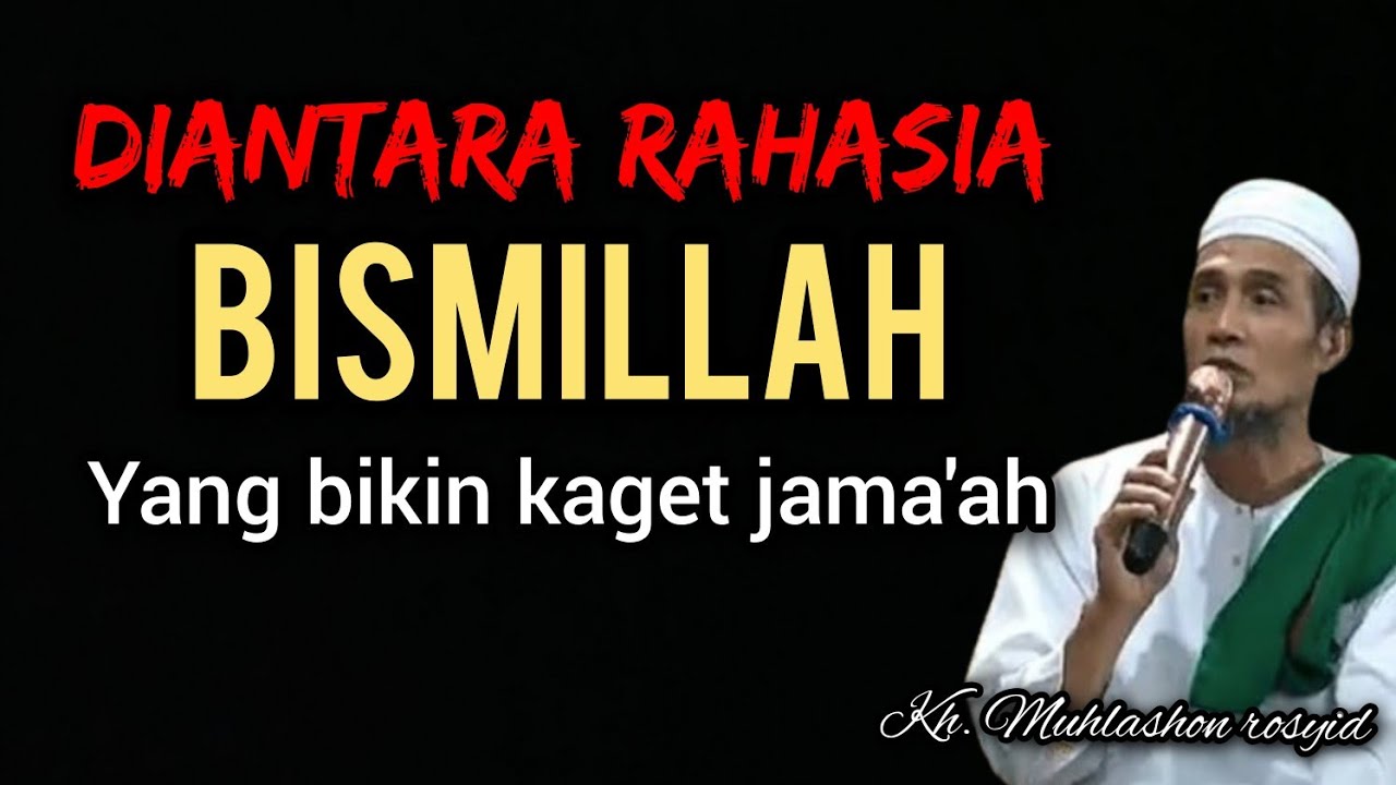 Diantara rahasia bismillah yang bikin kaget jama'ah. | kh. Muhlashon rosyid