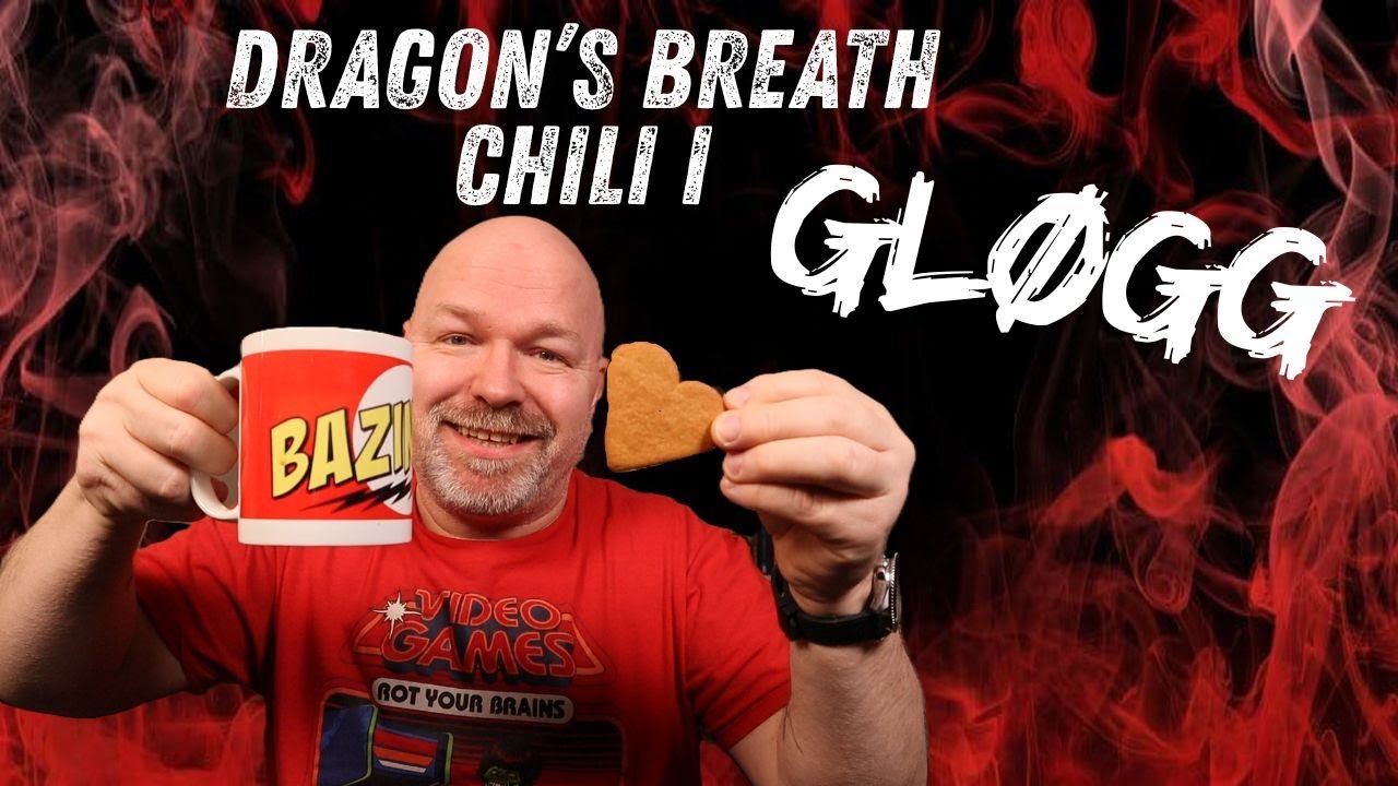 Jeg hadde Dragon's Breath Chili I Gløgg, SÅ DU SLIPPER!!