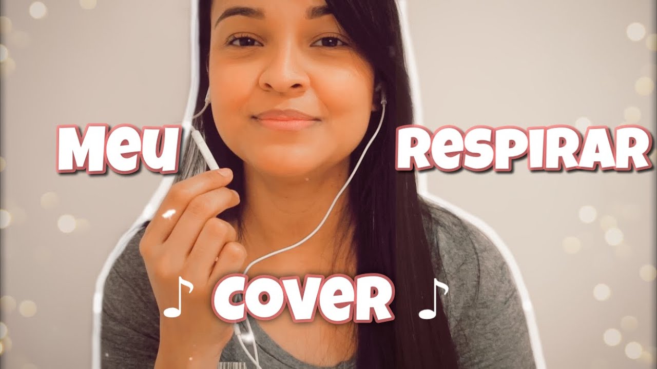 🎶COVER | MEU RESPIRAR 🎶