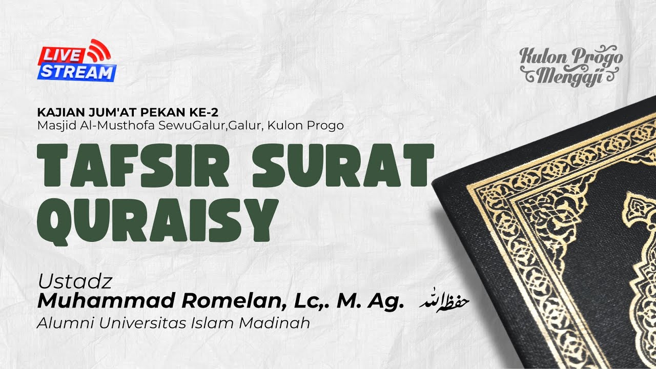 🔴(LIVE) Tafsir Surat Quraisy | Ustadz Muhammad Romelan, Lc,. M.Ag