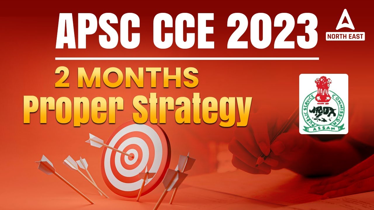 How To Crack APSC CCE 2023 Prelims In Two Months l Roadmap for APSC PRELIMS 2023