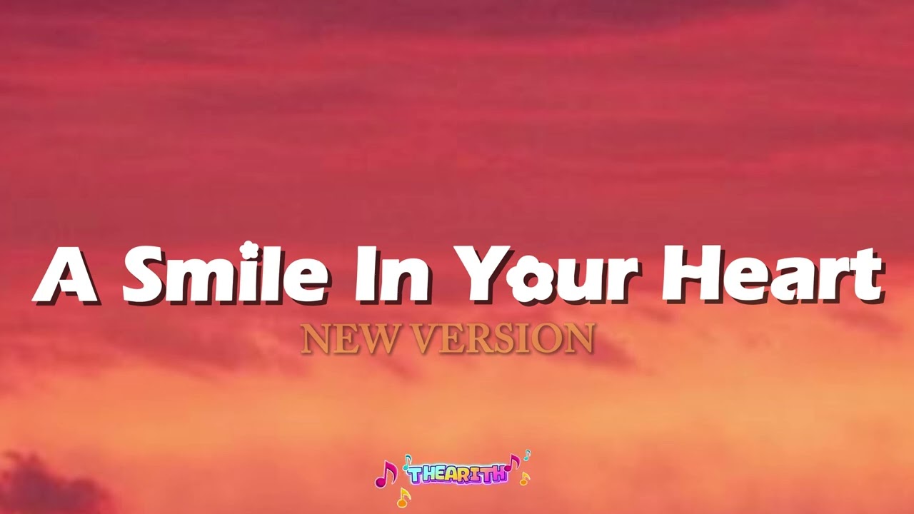 A Smile In Your Heart | New Version