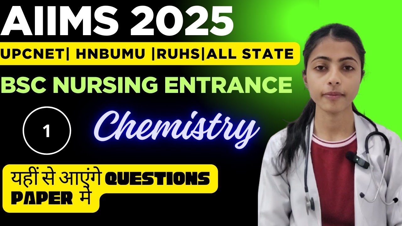 Most Repeated Chemistry Questions |AIIMS & All State BSc Nursing Entrance 2025| L 1 #aiims  #nursing